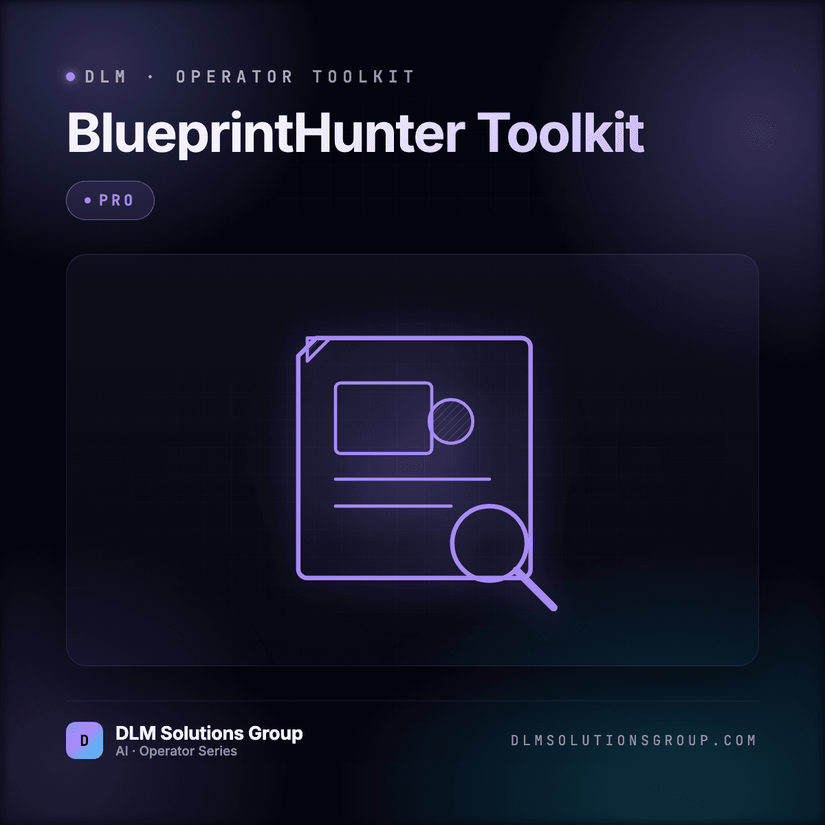 DLM BlueprintHunter Toolkit — Pro