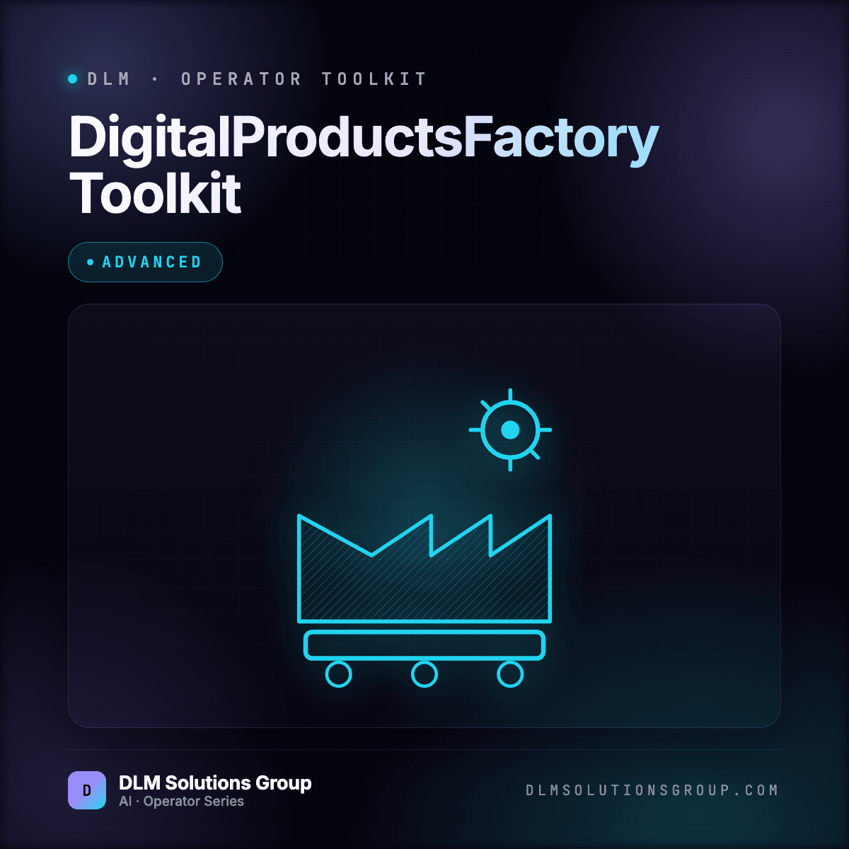 DLM DigitalProductsFactory Toolkit — Advanced