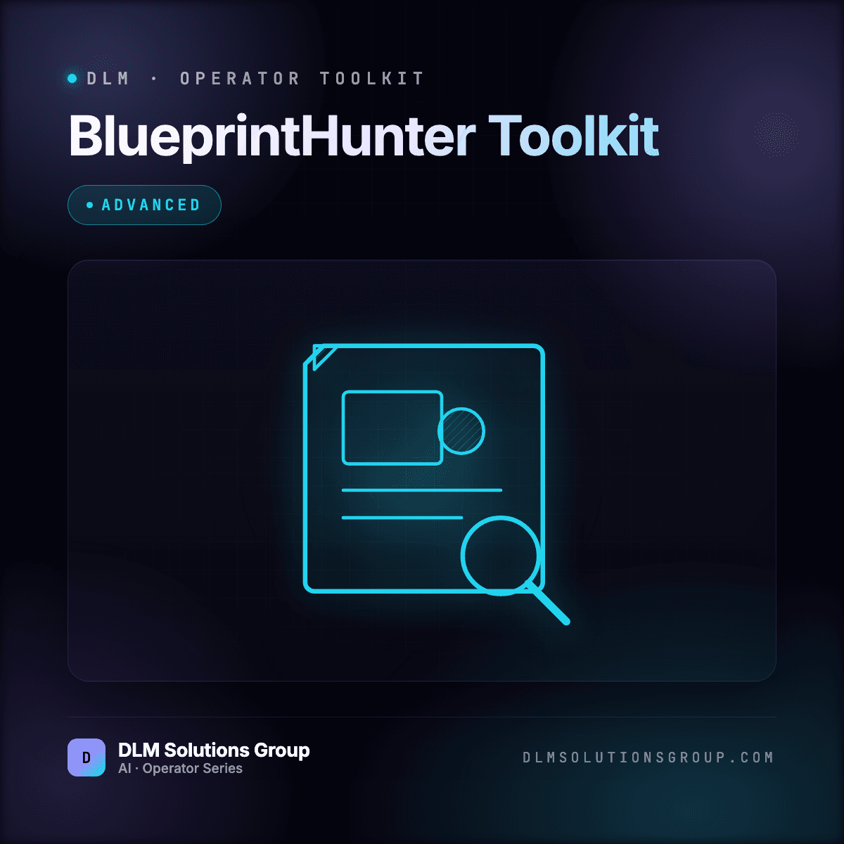 DLM BlueprintHunter Toolkit — Advanced